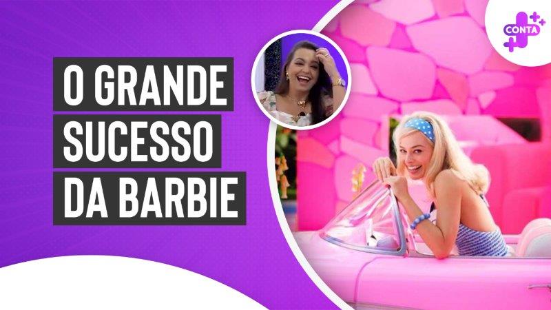 Ligtv Arrecadação de Milhões - O Grande sucesso da Barbie